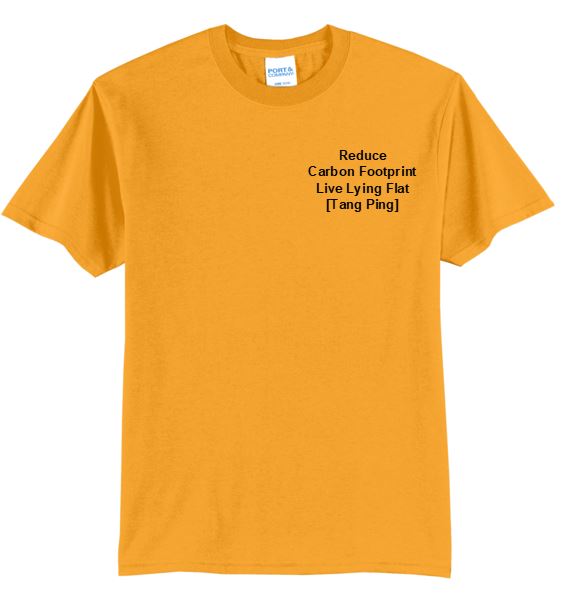 Reduce Carbon Footprint Live Lying Flat [Tang Ping] T-shirt